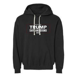 Safe And Sound Trump 2024 Garment-Dyed Fleece Hoodie