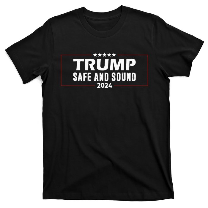 Safe And Sound Trump 2024 T-Shirt