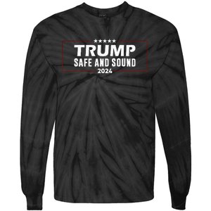 Safe And Sound Trump 2024 Tie-Dye Long Sleeve Shirt