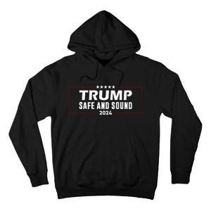 Safe And Sound Trump 2024 Tall Hoodie