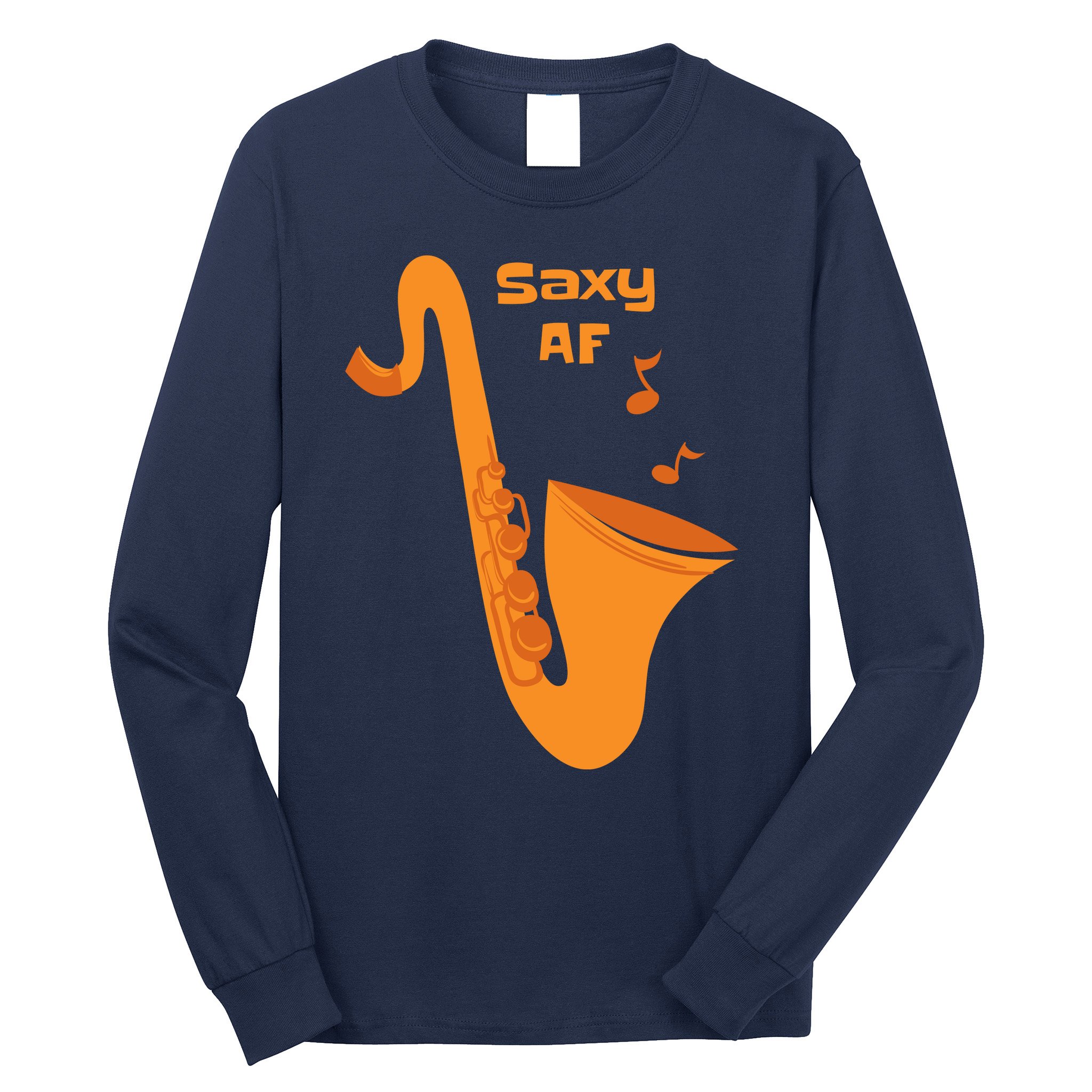 Saxy AF Long Sleeve Shirt
