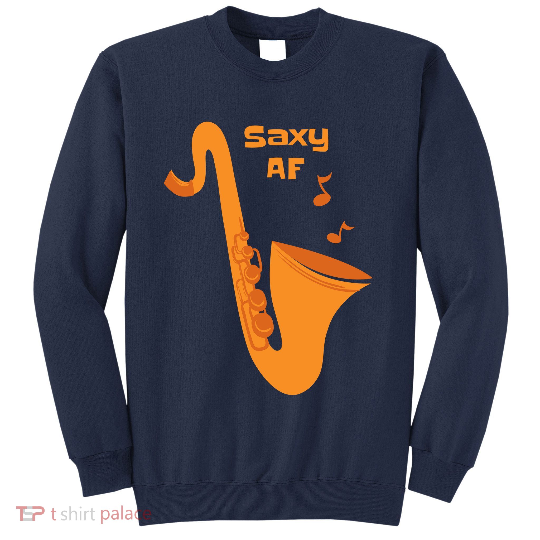 Saxy AF Sweatshirt