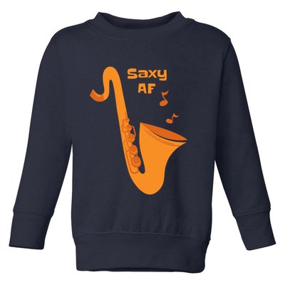 Saxy AF Toddler Sweatshirt