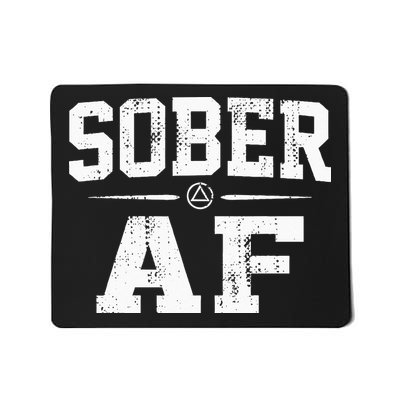 Sober AF Sobriety AA Alcoholics Anonymous Recovery Addiction Mousepad