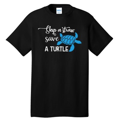 Skip A Straw Save A Turtle Tall T-Shirt