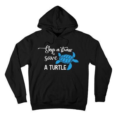 Skip A Straw Save A Turtle Tall Hoodie