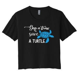 Skip A Straw Save A Turtle Women's Crop Top Tee