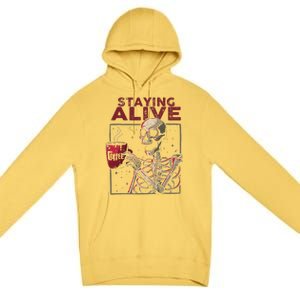 Staying Alive Skeleton Drink Coffee Funny Skull Halloween Premium Pullover Hoodie