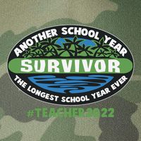 Survivor Another School Year The Longest School Year Ever #Teacher 2022 Legacy Tie Dye Trucker Hat