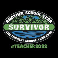 Survivor Another School Year The Longest School Year Ever #Teacher 2022 Impact Tech Backpack