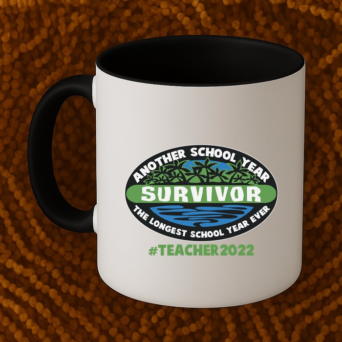 Survivor Another School Year The Longest School Year Ever #Teacher 2022 Mug