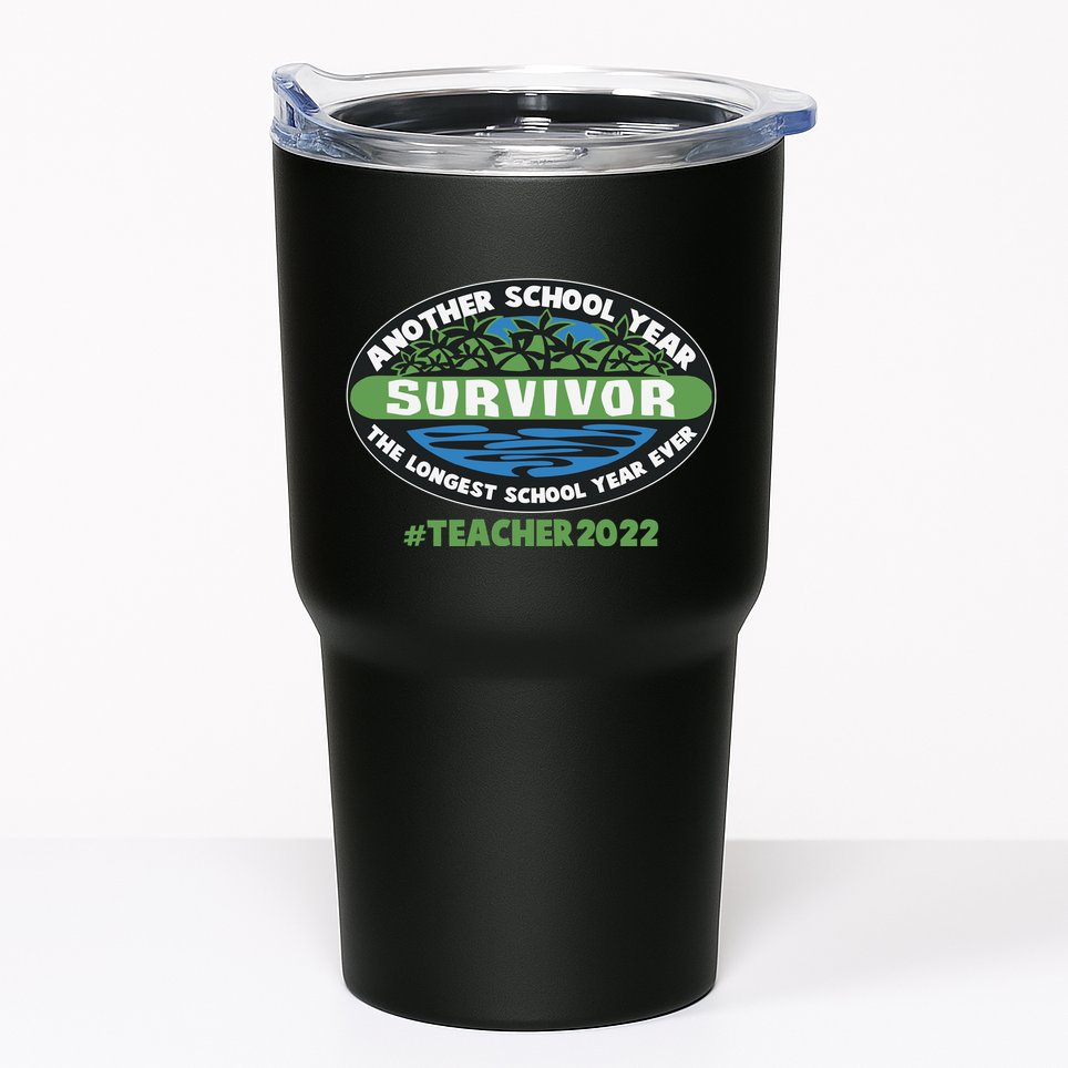 Survivor Another School Year The Longest School Year Ever #Teacher 2022 Tumbler
