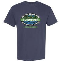 Survivor Another School Year The Longest School Year Ever #Teacher 2022 Garment-Dyed Heavyweight T-Shirt