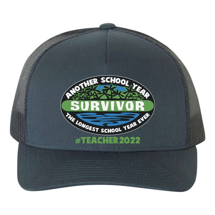 Survivor Another School Year The Longest School Year Ever #Teacher 2022 Yupoong Adult 5-Panel Trucker Hat