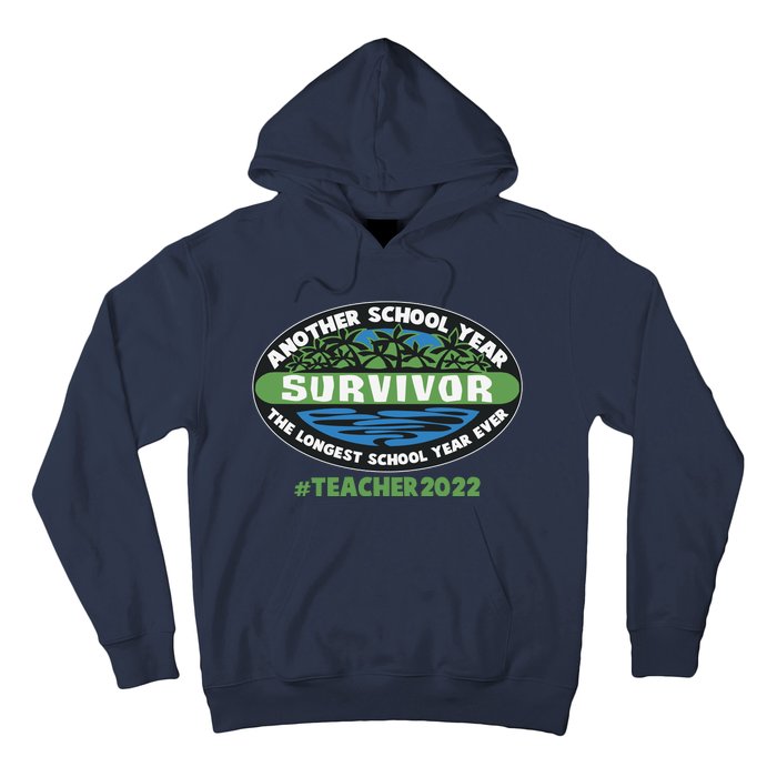 Survivor Another School Year The Longest School Year Ever #Teacher 2022 Hoodie