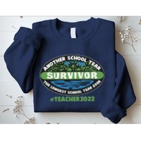 Survivor Another School Year The Longest School Year Ever #Teacher 2022 Sweatshirt