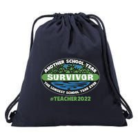 Survivor Another School Year The Longest School Year Ever #Teacher 2022 Drawstring Bag
