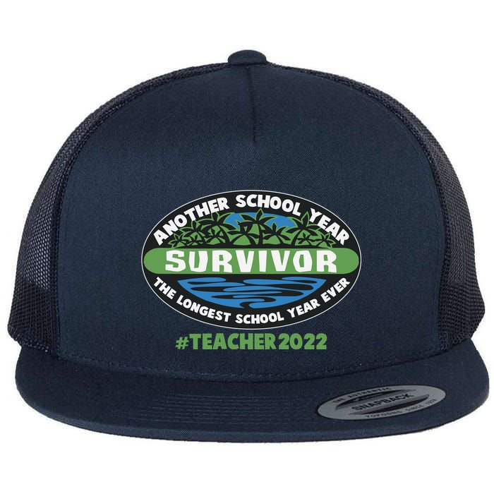 Survivor Another School Year The Longest School Year Ever #Teacher 2022 Flat Bill Trucker Hat