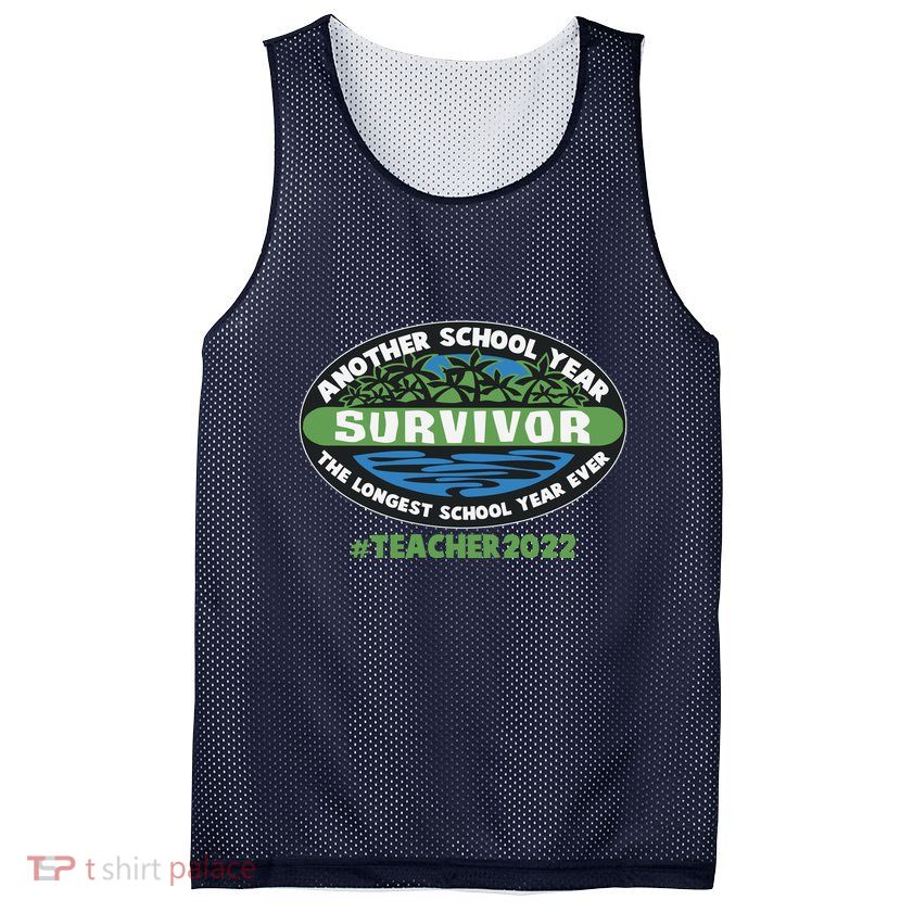 Survivor Another School Year The Longest School Year Ever #Teacher 2022 Mesh Reversible Basketball Jersey Tank