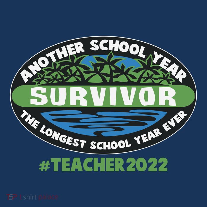 Survivor Another School Year The Longest School Year Ever #Teacher 2022 Poster