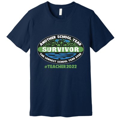 Survivor Another School Year The Longest School Year Ever #Teacher 2022 Premium T-Shirt