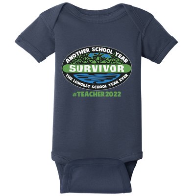 Survivor Another School Year The Longest School Year Ever #Teacher 2022 Baby Bodysuit