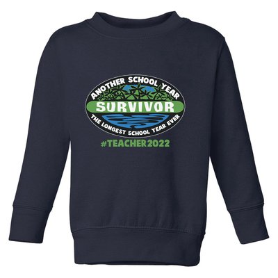 Survivor Another School Year The Longest School Year Ever #Teacher 2022 Toddler Sweatshirt