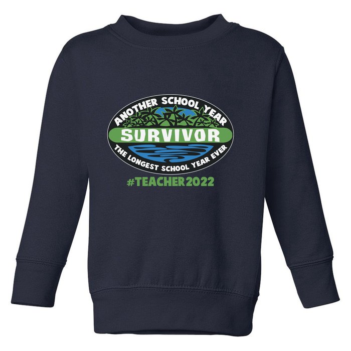 Survivor Another School Year The Longest School Year Ever #Teacher 2022 Toddler Sweatshirt