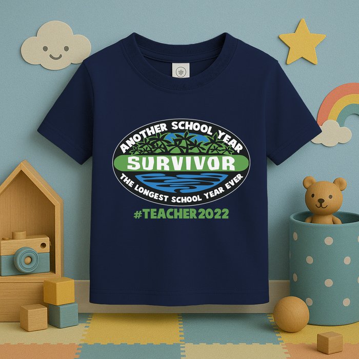 Survivor Another School Year The Longest School Year Ever #Teacher 2022 Toddler T-Shirt