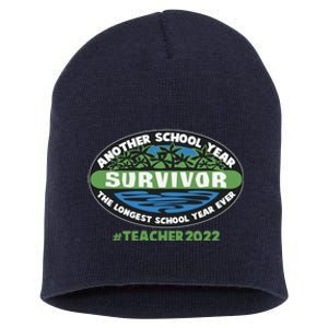 Survivor Another School Year The Longest School Year Ever #Teacher 2022 Short Acrylic Beanie