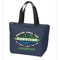 Survivor Another School Year The Longest School Year Ever #Teacher 2022 Zip Tote Bag