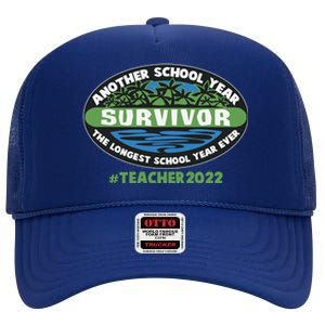 Survivor Another School Year The Longest School Year Ever #Teacher 2022 High Crown Mesh Back Trucker Hat