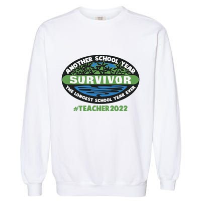 Survivor Another School Year The Longest School Year Ever #Teacher 2022 Garment-Dyed Sweatshirt