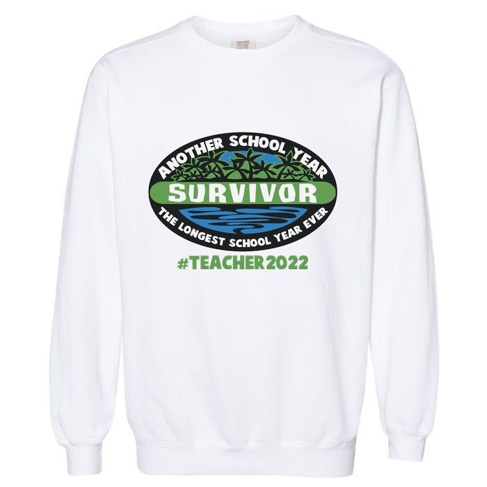 Survivor Another School Year The Longest School Year Ever #Teacher 2022 Garment-Dyed Sweatshirt