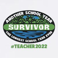 Survivor Another School Year The Longest School Year Ever #Teacher 2022 Garment-Dyed Sweatshirt
