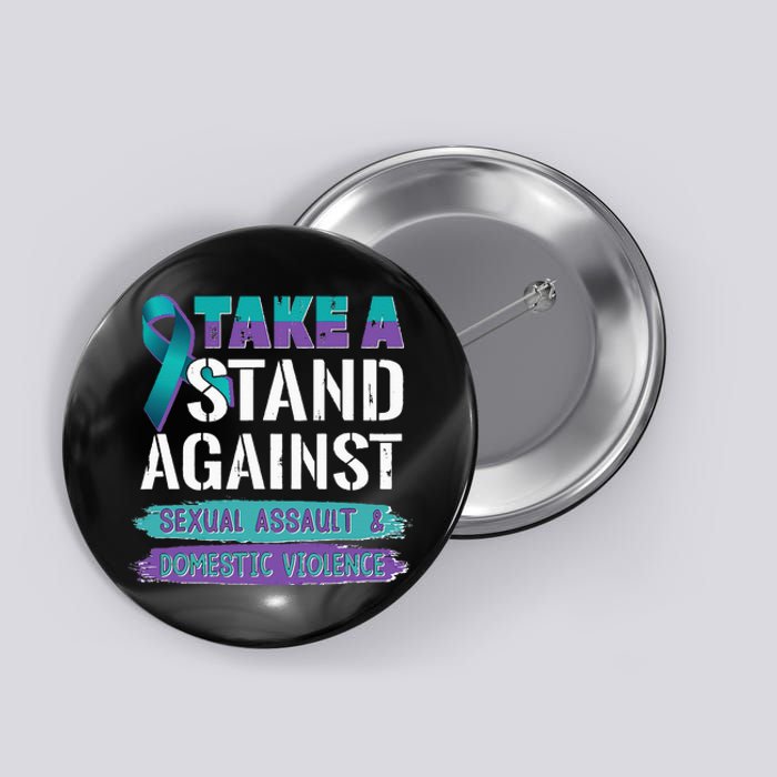 Stand Against Sexual Assault & Domestic Violence Awareness Button