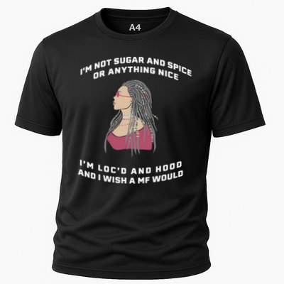 Sugar And Spice I'm Loc'd And Hood Funny Performance Shirt