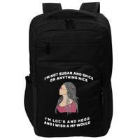 Sugar And Spice I'm Loc'd And Hood Funny Impact Tech Backpack