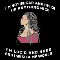 Sugar And Spice I'm Loc'd And Hood Funny Backpack