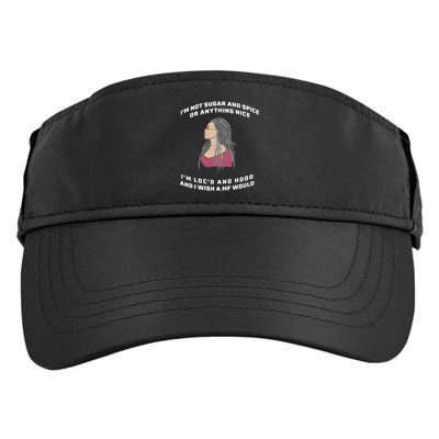 Sugar And Spice I'm Loc'd And Hood Funny Adult Drive Performance Visor