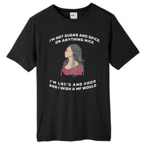 Sugar And Spice I'm Loc'd And Hood Funny Tall Fusion ChromaSoft Performance T-Shirt