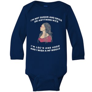 Sugar And Spice I'm Loc'd And Hood Funny Baby Long Sleeve Bodysuit