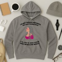 Sugar And Spice I'm Loc'd And Hood Funny Hoodie