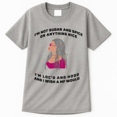 Sugar And Spice I'm Loc'd And Hood Funny Tall T-Shirt