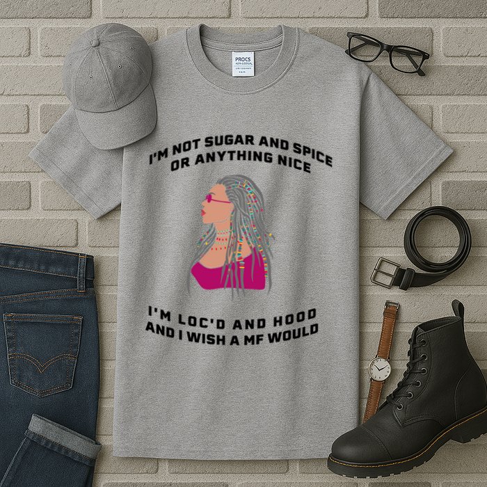 Sugar And Spice I'm Loc'd And Hood Funny Tall T-Shirt