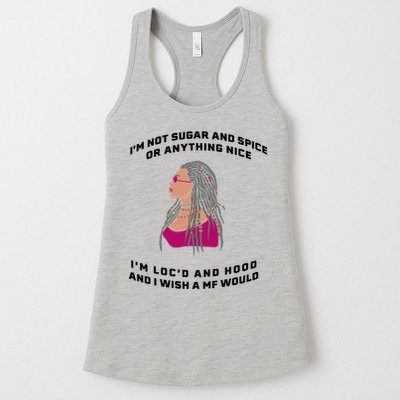 Sugar And Spice I'm Loc'd And Hood Funny Womens Tank Top