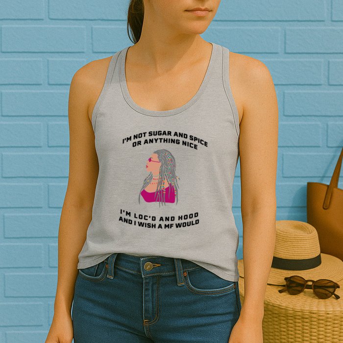 Sugar And Spice I'm Loc'd And Hood Funny Womens Tank Top