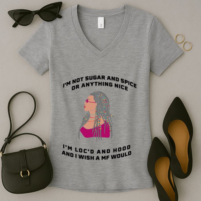 Sugar And Spice I'm Loc'd And Hood Funny Women's V-Neck T-Shirt