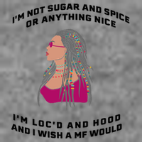 Sugar And Spice I'm Loc'd And Hood Funny Kids T-Shirt