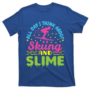 Skiing And Slime Skier Ski Lover Slime Party Meaningful Gift T-Shirt